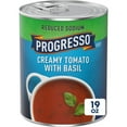 thumbnail image 1 of Progresso Reduced Sodium, Creamy Tomato with Basil Soup, Gluten Free, 19 oz, 1 of 14