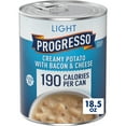 thumbnail image 1 of Progresso Light, Creamy Potato With Bacon & Cheese Canned Soup, Gluten Free, 18.5 oz., 1 of 16