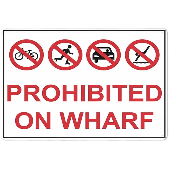 Prohibited On Wharf Sign - 8"x12" Grade Reflective Rust Free Aluminum Sign, Weather Resistant Waterproof Easy To Mount, Wharf Area, Access Prohibition