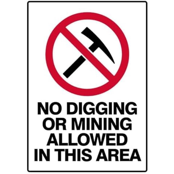 Prohibition No Digging Or Mining Allowed In This Area Safety-Signs Prohibition Metal Tin Sign 8 x 12 inch