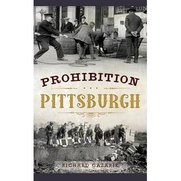 Prohibition Pittsburgh (Hardcover)