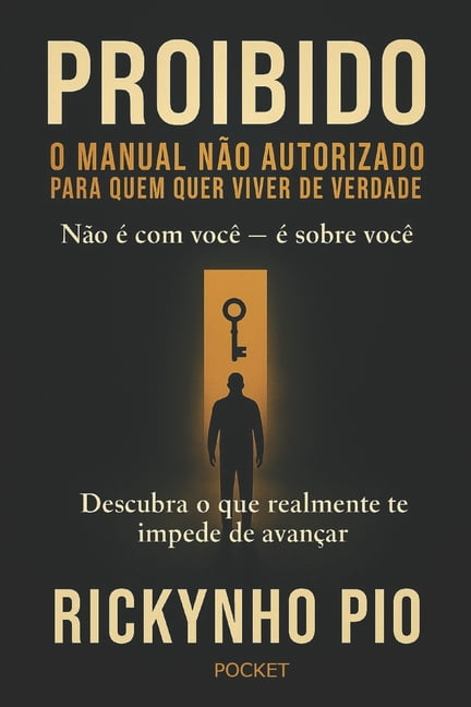 Proibido - O Manual NÃ£o Autorizado Para Quem Quer Viver de Verdade: NÃ ...