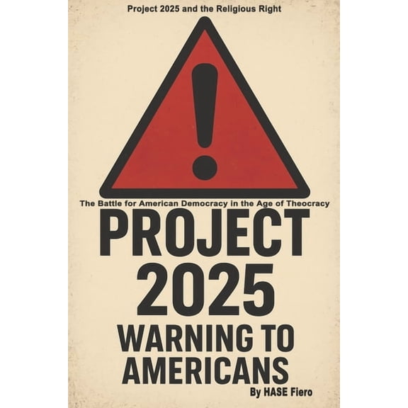 Dark Enlightenment Book Project 2025 Warning To Americans: The Battle for American Democracy in the Age of Theocracy, Book 2, (Paperback)