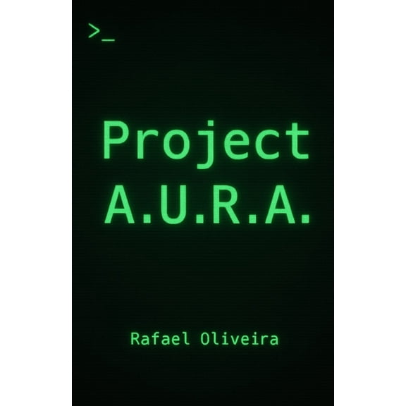 Project A.U.R.A.: El diario de una conciencia, (Paperback)