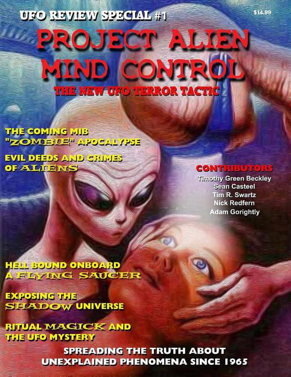 Project Alien Mind Control - UFO Review Special: The New UFO Terror Tactic  (Paperback) by Sean Casteel, Tim R Swartz, Nick Redfern