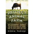 thumbnail image 1 of Pre-Owned Project Animal Farm: An Accidental Journey Into the Secret World of Farming and the Truth about Our Food (Paperback) 1681772159 9781681772158, 1 of 1