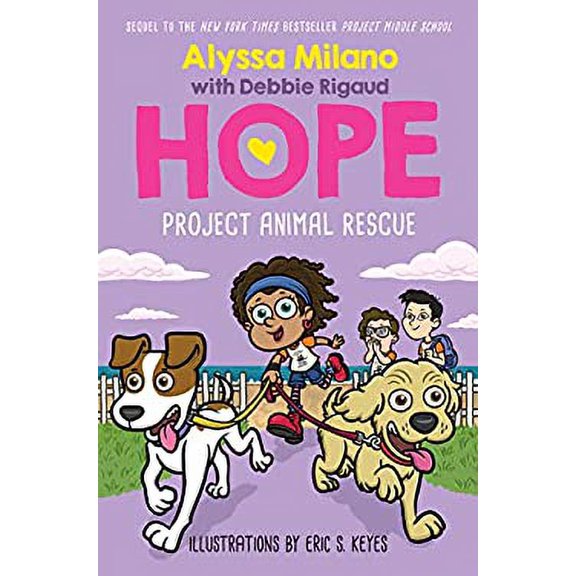 Pre-Owned Project Animal Rescue (Alyssa Milano's Hope #2), 9781338329414, 1338329413, Hardcover, Illustrated edition