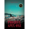 thumbnail image 1 of Project: Apex One, (Hardcover), 1 of 1