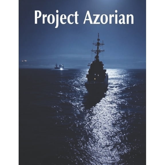 Project Azorian: The History of the CIA Operation to Recover a Sunken Soviet Submarine, (Paperback)
