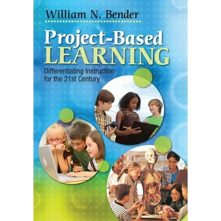 Project-Based Learning: Differentiating Instruction for the 21st Century, (Paperback)