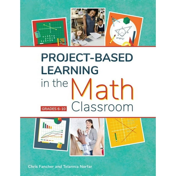 Project-Based Learning in the Math Classroom: Grades 6-10 (Paperback)