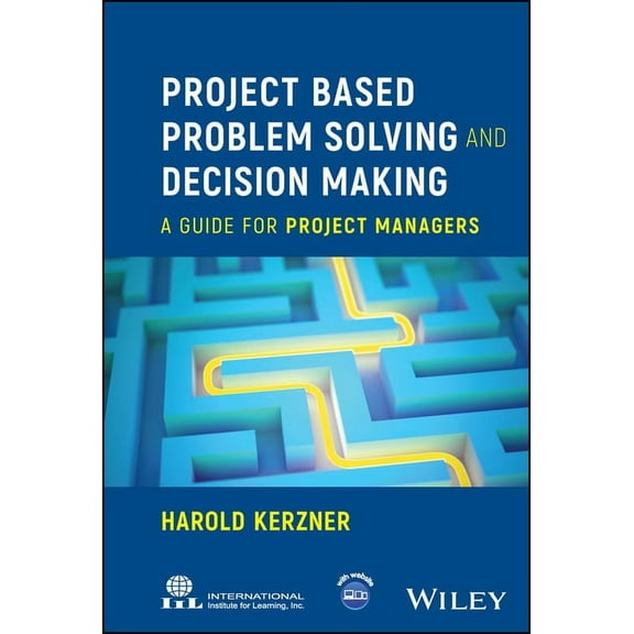Project Based Problem Solving and Decision Making: A Guide for Project Managers, (Hardcover)