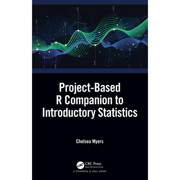 Project-Based R Companion to Introductory Statistics, (Paperback)