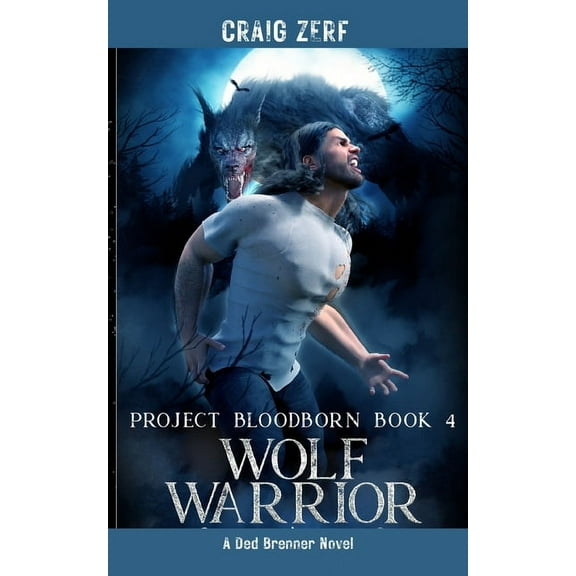Project Bloodborn - Book 4 WOLF WARRIOR, (Paperback)