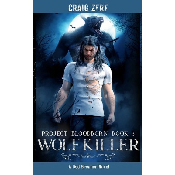 Project Bloodborn Project Bloodborn - Book 3 WOLF KILLER, Book 3, (Paperback)