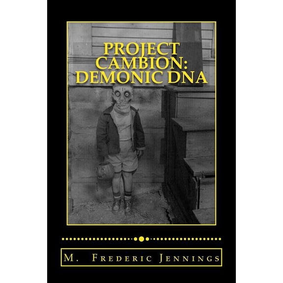 Project: Cambion Demonic DNA: Satan's genetic mutation program finally exposed, (Paperback)