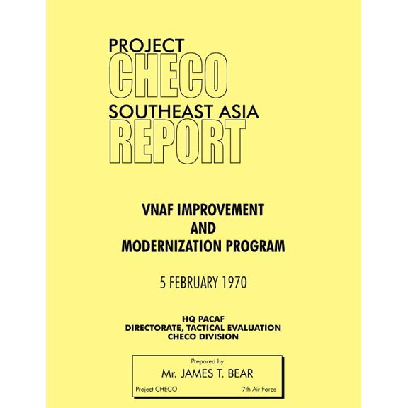 Project Checo Southeast Asia Study: Vnaf Improvement and Modernization Program (Paperback)