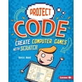 thumbnail image 1 of Project Code: Create Computer Games with Scratch (Hardcover), 1 of 1