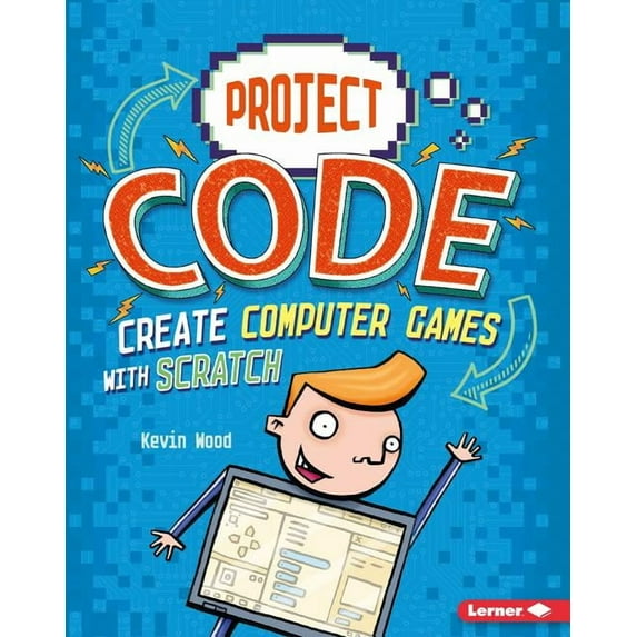 Project Code: Create Computer Games with Scratch (Paperback)