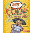 thumbnail image 1 of Project Code Create Your Own Story with Scratch, (Hardcover), 1 of 1