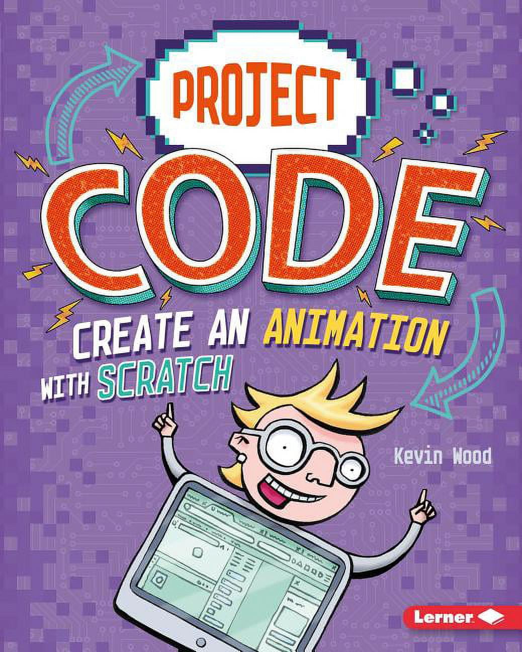Project Code Create an Animation with Scratch, (Hardcover)