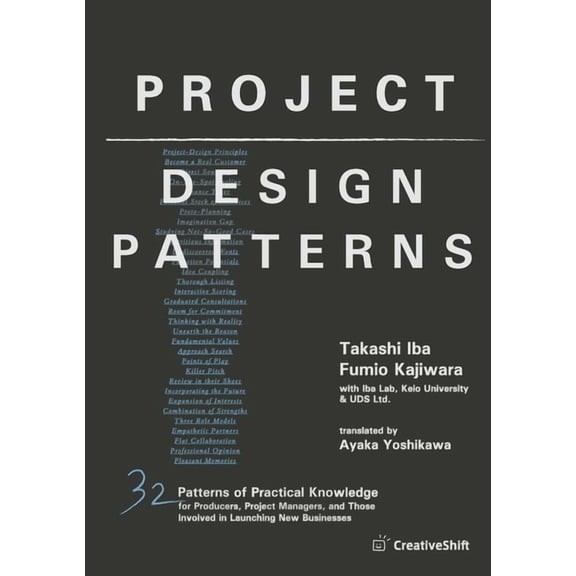 Project Design Patterns: 32 Patterns of Practical Knowledge for Producers, Project Managers, and Those Involved in Launc, (Paperback)