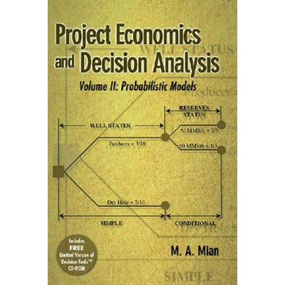 Pre-Owned Project Economics and Decision Analysis, Volume 2: Probabilistic Models (Hardcover) 0878148558 9780878148554