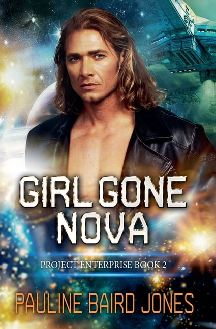 Project Enterprise Girl Gone Nova, Book 2, (Paperback)