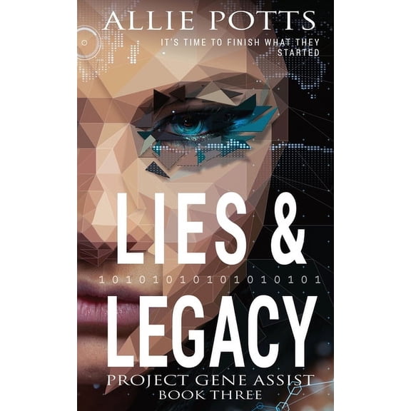 Project Gene Assist Lies & Legacy, Book 3, (Paperback)