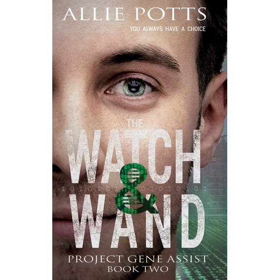 Project Gene Assist The Watch & Wand, Book 2, (Paperback)