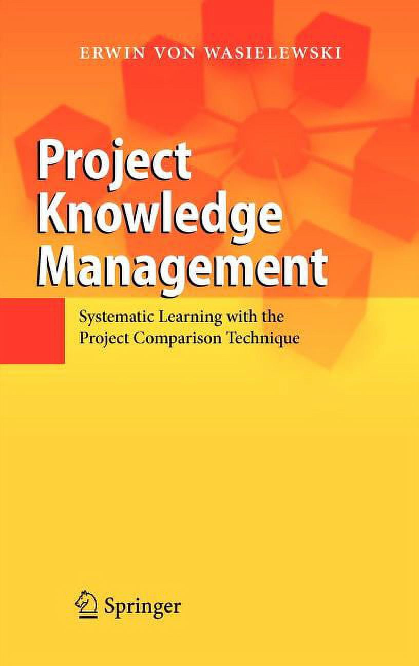 Project Knowledge Management: Systematic Learning with the Project ...
