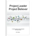 thumbnail image 1 of Project Leader to Project Believer (Paperback), 1 of 1