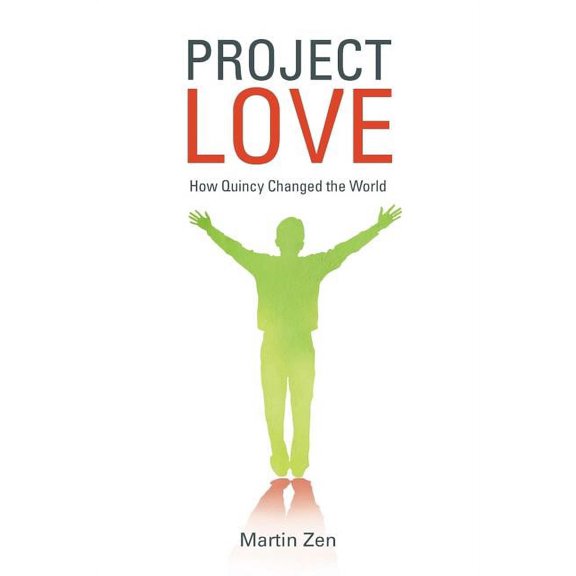 Project Love : How Quincy Changed the World