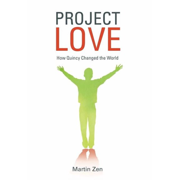 Project Love : How Quincy Changed the World
