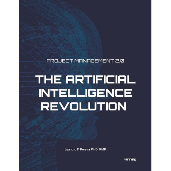 Project Management 2.0: The Artificial Intelligence Revolution (Paperback)