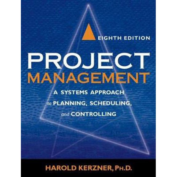 Pre-Owned Project Management : A Systems Approach to Planning, Scheduling, and Controlling 9780471225775