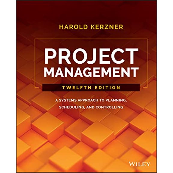Pre-Owned Project Management: A Systems Approach to Planning, Scheduling, and Controlling (Hardcover) 1119165350 9781119165354