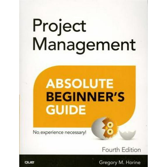 Pre-Owned Project Management Absolute Beginner's Guide (Paperback) 0789756757 9780789756756