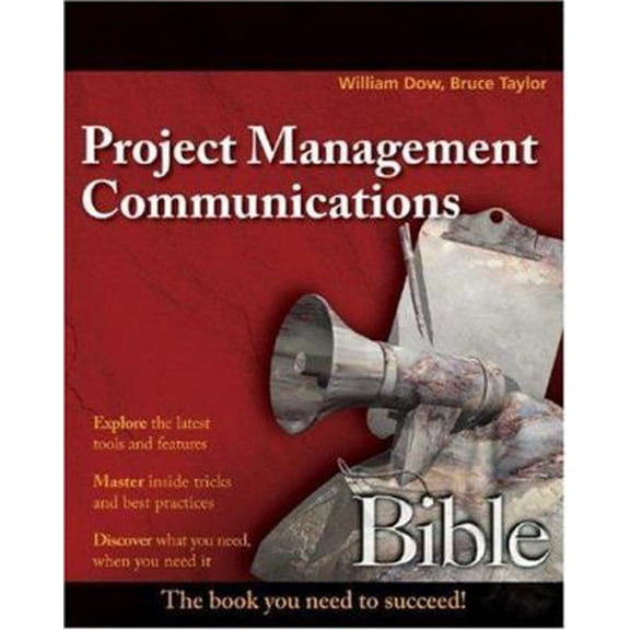 Pre-Owned Project Management Communications Bible (Paperback) 0470137401 9780470137406