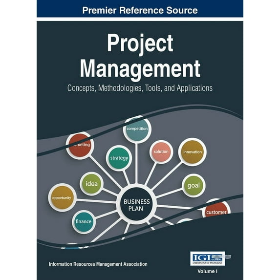 Project Management: Concepts, Methodologies, Tools, and Applications, VOL 1, (Hardcover)