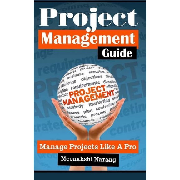 Project Management Guide: Manage Projects Like a Pro (Paperback)
