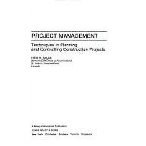 Pre-Owned Project Management: Techniques in Planning and Controlling Construction Projects (Hardcover) 0471873993 9780471873990