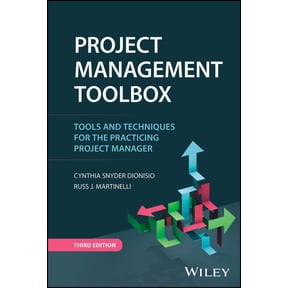 Project Management Toolbox: Tools and Techniques for the Practicing Project Manager, (Hardcover)