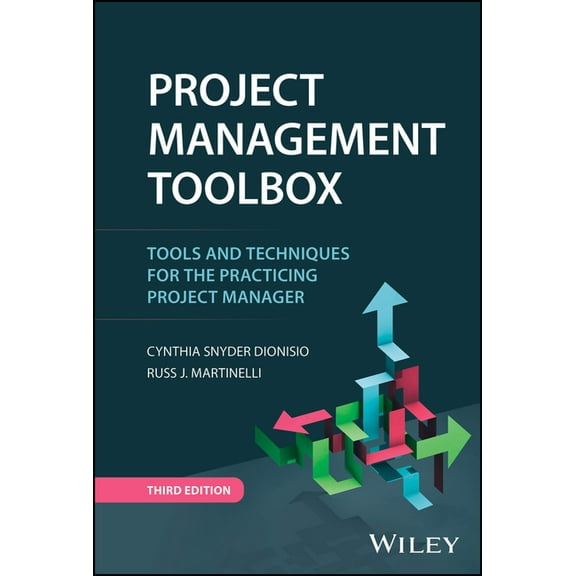Project Management Toolbox: Tools and Techniques for the Practicing Project Manager, (Hardcover)