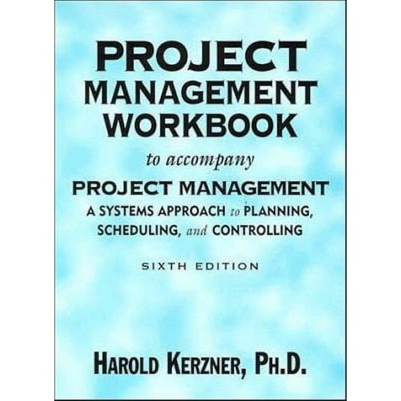 Pre-Owned Project Management, Workbook: A Systems Approach to Planning, Scheduling, and Controlling, 9780471292715, 0471292710, Paperback, Workbook edition