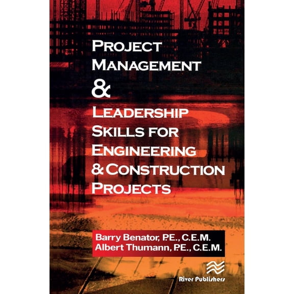 Project Management &Leadership Skills for Engineering & Construction Projects, (Paperback)