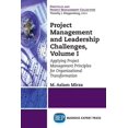 thumbnail image 1 of Project Management and Leadership Challenges, Volume I: Applying Project Management Principles for Organizational Transformation (Paperback), 1 of 1