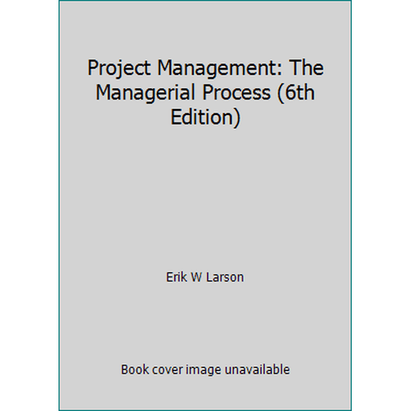 Pre-Owned Project Management: The Managerial Process (6th Edition) (Paperback) 9339212037 9789339212032