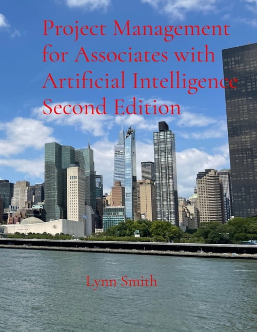 Project Management for Associates with Artificial Intelligence Second ...