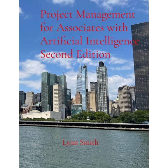 Project Management for Associates with Artificial Intelligence Second Edition, (Paperback)